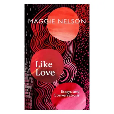 Like Love - Nelson, Maggie