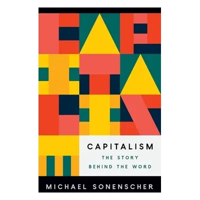 Capitalism - Sonenscher, Michael