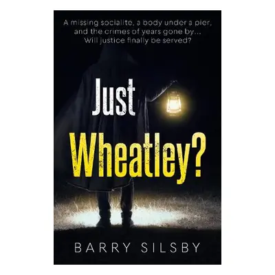 Just Wheatley? - Silsby, Barry