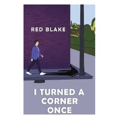 I Turned a Corner Once - Blake, Red