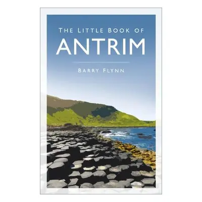 Little Book of Antrim - Flynn, Barry