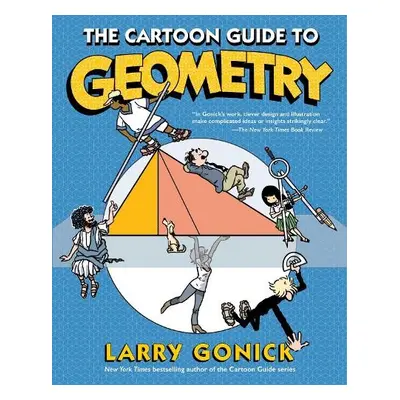 Cartoon Guide to Geometry - Gonick, Larry