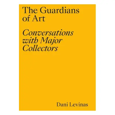 Guardians of Art - Levinas, Dani