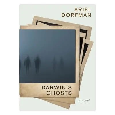 Darwin's Ghosts - Dorfman, Ariel