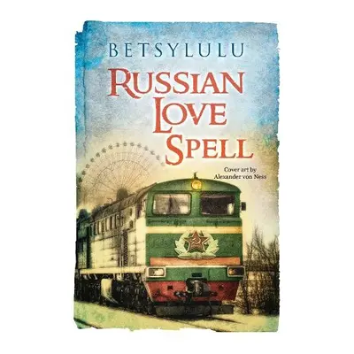 Russian Love Spell - ., BetsyLulu