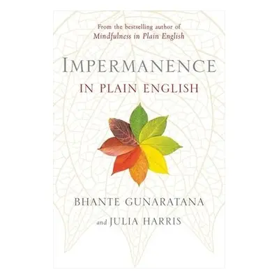 Impermanence in Plain English - Gunaratana, Bhante Henepola a Harris, Julia