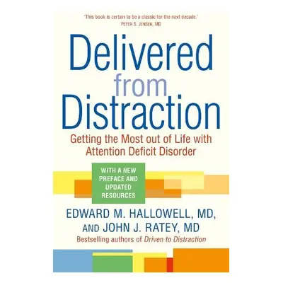 Delivered from Distraction - Hallowell, Edward M. a Ratey, John J.