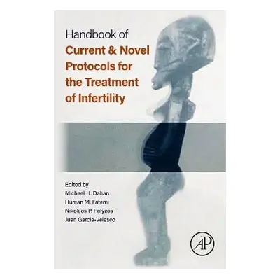 Handbook of Current and Novel Protocols for the Treatment of Infertility