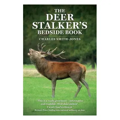 Deer Stalker's Bedside Book - Smith-Jones, Charles