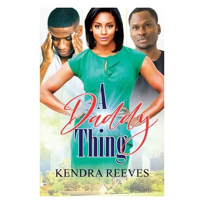 Daddy Thing - Reeves, Kendra