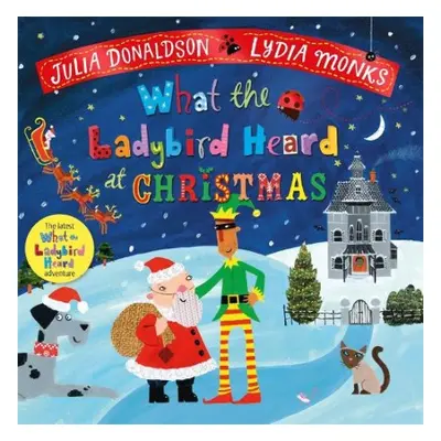 What the Ladybird Heard at Christmas - Donaldson, Julia