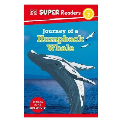 DK Super Readers Level 2 Journey of a Humpback Whale - DK