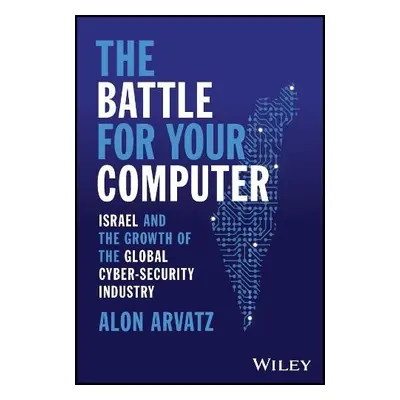 Battle for Your Computer - Arvatz, Alon