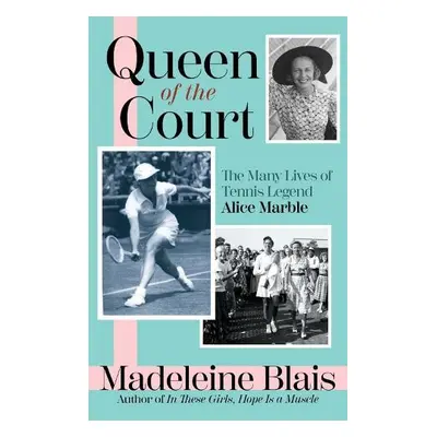 Queen of the Court - Blais, Madeleine