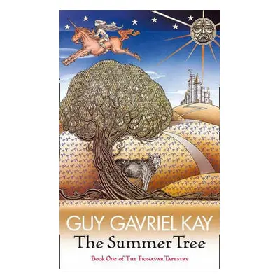 Summer Tree - Kay, Guy Gavriel