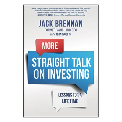 More Straight Talk on Investing - Brennan, John J. (Dartmouth College a Harvard Business School