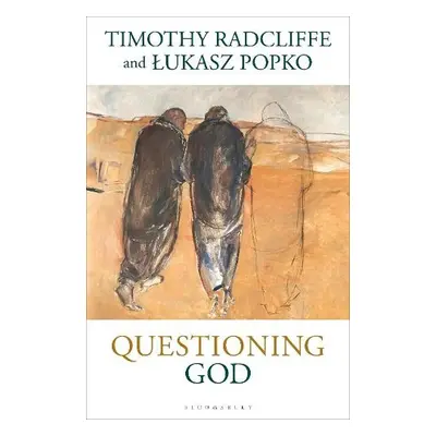 Questioning God - Radcliffe, Timothy a Popko, Lukasz