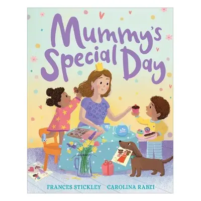 Mummy's Special Day - Stickley, Frances