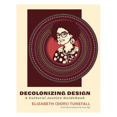 Decolonizing Design - Elizabeth a Agi, Ene