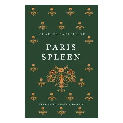 Paris Spleen: Dual-Language Edition - Baudelaire, Charles