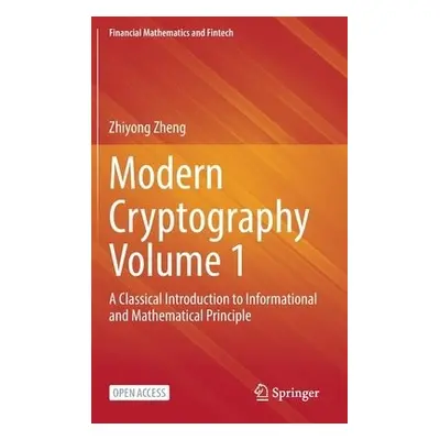 Modern Cryptography Volume 1 - Zheng, Zhiyong