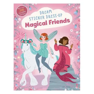 Dream Sticker Dress-Up: Magical Friends - Noodle Fuel