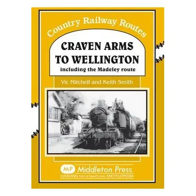 Craven Arms to Wellington - Mitchell, Vic a Smith, Keith