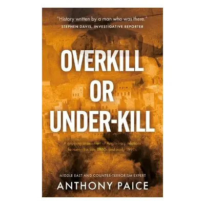 Overkill or Under-kill - Paice, Anthony