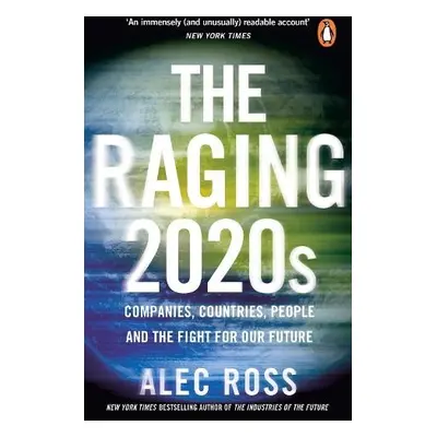 Raging 2020s - Ross, Alec