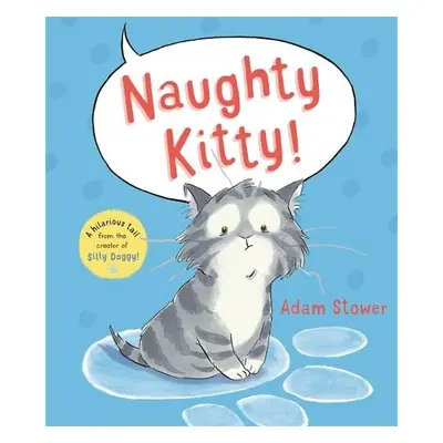 Naughty Kitty! - Stower, Adam