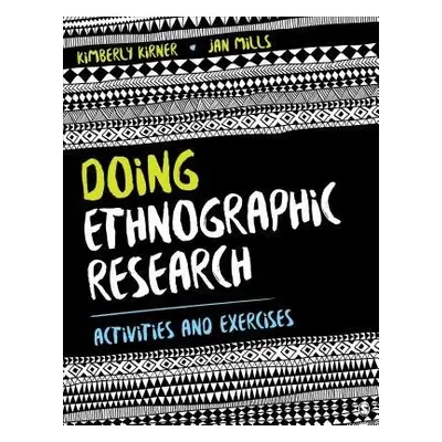 Doing Ethnographic Research - Kirner, Kimberly (CSU Northridge) a Mills, Jan L. (Greater Albany 