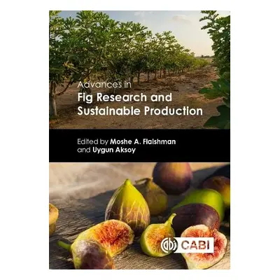 Advances in Fig Research and Sustainable Production