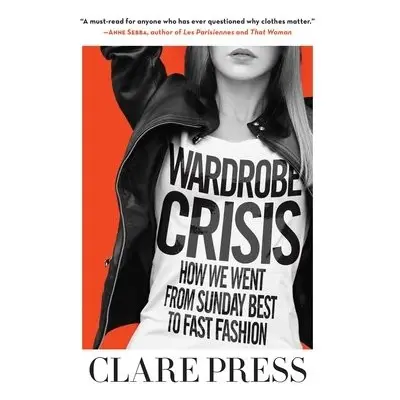 Wardrobe Crisis - Press, Clare