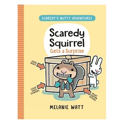 Scaredy Squirrel Gets a Surprise - Watt, Melanie