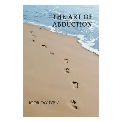 Art of Abduction - Douven, Igor