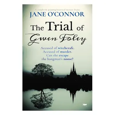 Trial of Gwen Foley - O'Connor, Jane