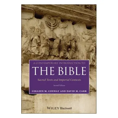 Contemporary Introduction to the Bible - Conway, Colleen M. (Seton Hall University) a Carr, Davi