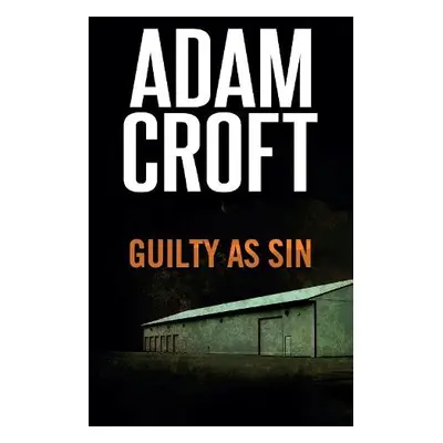 Guilty as Sin - Croft, Adam