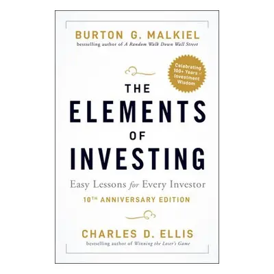 Elements of Investing - Malkiel, Burton G. a Ellis, Charles D.