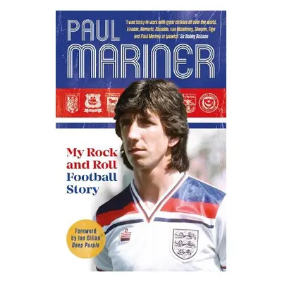 My Rock and Roll Football Story - Mariner, Paul