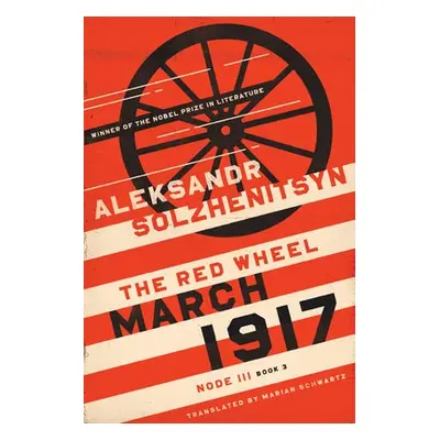 March 1917 - Solzhenitsyn, Aleksandr