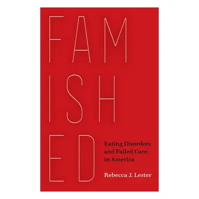 Famished - Lester, Rebecca J.