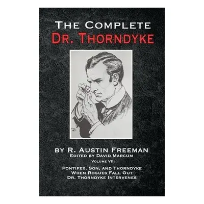 Complete Dr. Thorndyke - Volume VII - Freeman, R Austin