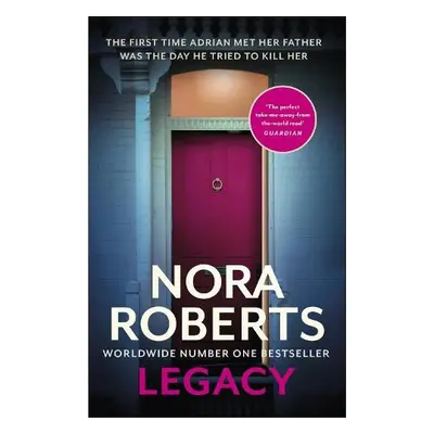 Legacy: a gripping new novel from global bestselling author - Roberts, Nora