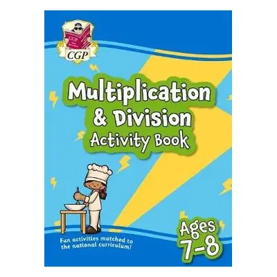 Multiplication a Division Activity Book for Ages 7-8 (Year 3) - CGP Books