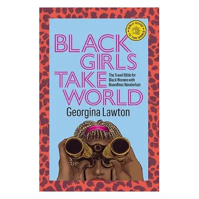 Black Girls Take World - Lawton, Georgina