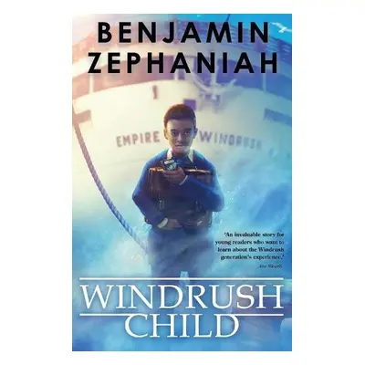 Windrush Child - Zephaniah, Benjamin