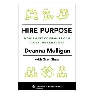 Hire Purpose - Mulligan, Deanna a Shaw, Greg