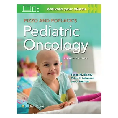 Pizzo a Poplack's Pediatric Oncology - Blaney, Susan M., MD a Helman, Lee J., MD a Adamson, Pete