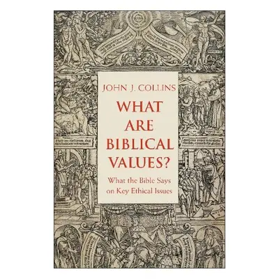 What Are Biblical Values? - Collins, John